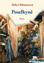 Poselkyně - Hellevi Rebmann - Romány Poselkyně
