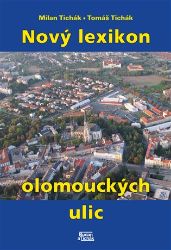 Nový lexikon olomouckých ulic Nový lexikon olomouckých ulic