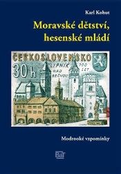 Moravské dětství, hesenské mládí Moravské dětství, hesenské mládí