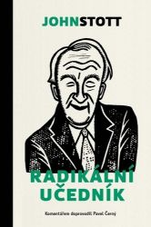 Radikální učedník - John R. W. Stott - Křesťanství Radikální učedník