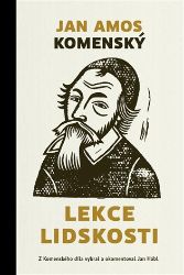 Lekce lidskosti - Jan Amos Komenský,Jan Hábl - Pedagogika Lekce lidskosti