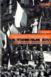 Znárodněné Československo - Od znárodnění k privatizaci - státní zásahy dovlastnických a d - Jan Kuklík - Česká a československá scéna Znárodněné Československo - Od znárodnění k privatizaci - státní zásahy dovlastnických a dalších majetkových práv v Československu a jinde v Evropě