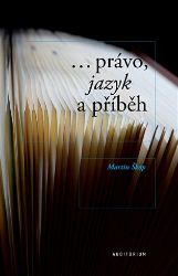 Právo, jazyk a příběh - Martin Škop - Odborná a technická literatura ...právo, jazyk a příběh
