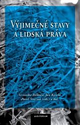 Výjimečné stavy a lidská práva Výjimečné stavy a lidská práva