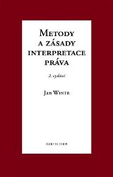 Metody a zásady interpretace práva Metody a zásady interpretace práva