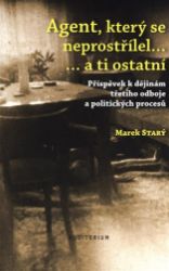 Agent, který se neprostřílel… a ti ostatní Agent, který se neprostřílel… a ti ostatní