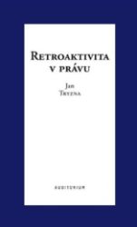 Retroaktivita v právu Retroaktivita v právu
