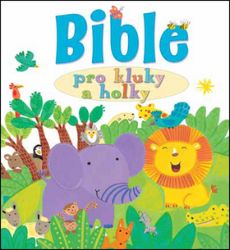 Bible pro kluky a holky Bible pro kluky a holky