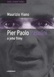 Pier Paolo Pasolini a jeho filmy Pier Paolo Pasolini a jeho filmy