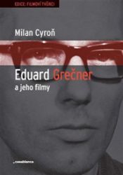 Eduard Grečner a jeho filmy - Milan Cyroň - Divadlo a film Eduard Grečner a jeho filmy