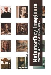 Metamorfózy imaginace - Luboš Ptáček - Divadlo a film Metamorfózy imaginace