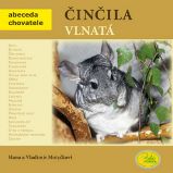 Činčila vlnatá - Abeceda chovatele - Hana Motyčková,Vladimír Motyčka - Chovatelství Činčila vlnatá - Abeceda chovatele