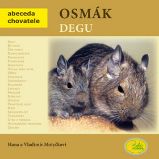 Osmák degu - Abeceda chovatele - Hana Motyčková,Vladimír Motyčka - Chovatelství Osmák degu - Abeceda chovatele