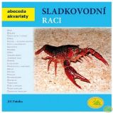 Sladkovodní raci - Abeceda akvaristy - Jiří Patoka - Rybičky Sladkovodní raci - Abeceda akvaristy