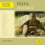 Želva zelenavá - Abeceda teraristy Želva zelenavá - Abeceda teraristy