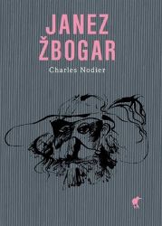 Janez Žbogar - Charles Nodier - Romány Janez Žbogar
