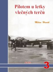 Pilotem u letky vlečných terčů Pilotem u letky vlečných terčů
