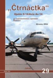„Čtrnáctka” Iljušin Il-14/Avia Av-14 v československém vojenském letectvu - Miroslav Irra - Literatura faktu Il-14/Avia Av-14 v československém vojenském letectvu