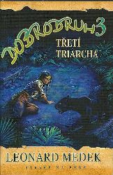 Dobrodruh 3 - Třetí triarcha Dobrodruh 3 - Třetí triarcha