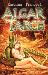 Algar Tarch - Karolína Francová - Fantasy, sci-fi Algar Tarch