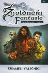 Žoldnéři fantasie 5 - Osamělí válečníci - Fantasy Žoldnéři Fantasie 5: Osamělí válečníci
