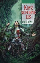 Když se pohne les - Míla Linc - Fantasy Když se pohne les