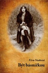 Být básnířkou - Věra Nosková - Poezie a básně Být básnířkou