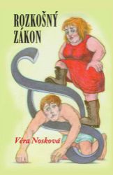 Rozkošný zákon - Věra Nosková - Humor a satira Rozkošný zákon