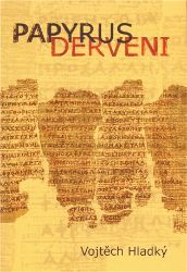 Papyrus Derveni - Text, překlad a studie Papyrus Derveni - Text, překlad a studie