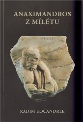 Anaximandros z Mílétu - Radim Kočandrle - Naučná literatura Anaximandros z Mílétu