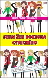 Sedm žen doktora Cynického - Barbora Baronová - Česká a slovenská beletrie Sedm žen doktora Cynického