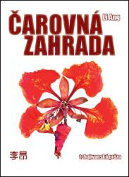 Čarovná zahrada - Li Ang - Světová beletrie Čarovná zahrada