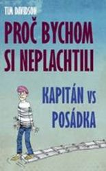 Proč bychom si neplachtili - Tim Davidson - Humor a satira Proč bychom si neplachtili