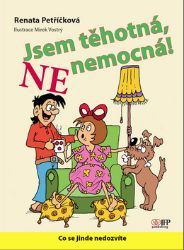 Jsem těhotná, NE nemocná Jsem těhotná, NE nemocná