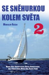 Se Sněhurkou kolem světa 2 - Miroslav Račan - Cestopisy a reportáže Se Sněhurkou kolem světa 2