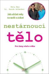 Nestárnoucí tělo - Pro ženy všeho věku Nestárnoucí tělo - Pro ženy všeho věku
