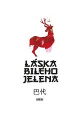 Láska bílého jelena - Badai - Historické romány Láska bílého jelena