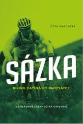 Sázka - Biking začíná po padesátce - Otta Matoušek - Sport Sázka - Biking začíná po padesátce