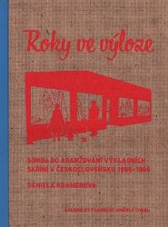 Roky ve výloze - Daniela Kramerová,Marcel Fišer - Umění a architektura Roky ve výloze