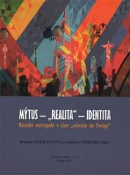 Mýtus - "realita" - identita: Národní metropole v čase "návratu do Evropy" Mýtus - "realita" - identita: Národní metropole v čase "návratu do Evropy"