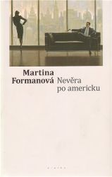 Nevěra po americku - Martina Formanová - Česká a slovenská beletrie Nevěra po americku