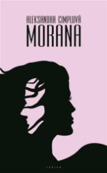 Morana - Aleksandra Cimpl Simeonović - Romány Morana