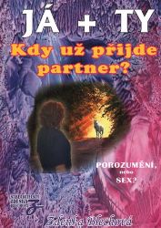 JÁ + TY - Kdy už přijde partner