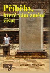 Příběhy, které vám změní život - Volné pokračování knihy Cesta duše aneb odkud kam jdeme - Zdenka Blechová - Esoterika a duchovno Příběhy, které vám změní život - Volné pokračování knihy Cesta duše aneb odkud kam jdeme