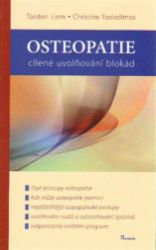 Osteopatie - cílené uvolňování blokád - Christine Tsolodimos,Torsten Liem - Zdraví, hubnutí a sport Osteopatie