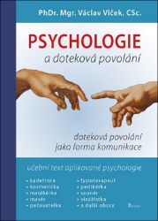 Psychologie a doteková povolání Psychologie a doteková povolání