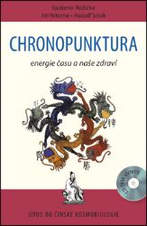 Chronopunktura - Energie času a naše zdraví - Radomír Růžička,Rudolf Sosík,Jiří Nitsche - Medicína a lékařství Chronopunktura - Energie času a naše zdraví