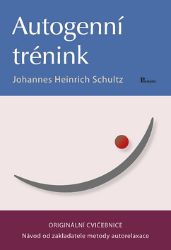 Autogenní trénink - Johannes Heinrich Schultz - Naučná literatura Autogenní trénink