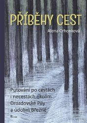 Příběhy cest - Alena Crhonková - Česká a slovenská beletrie Příběhy cest