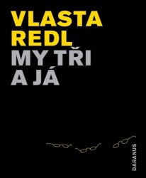 My tři a já - Vlasta Redl - Zpěváci a zpěvačky My tři a já